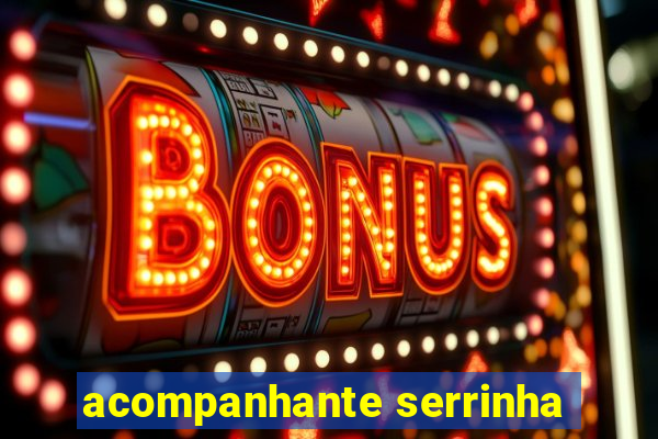 acompanhante serrinha